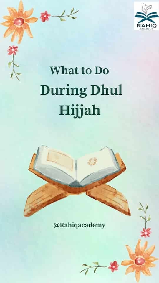 What to Do During Dhul Hijjah