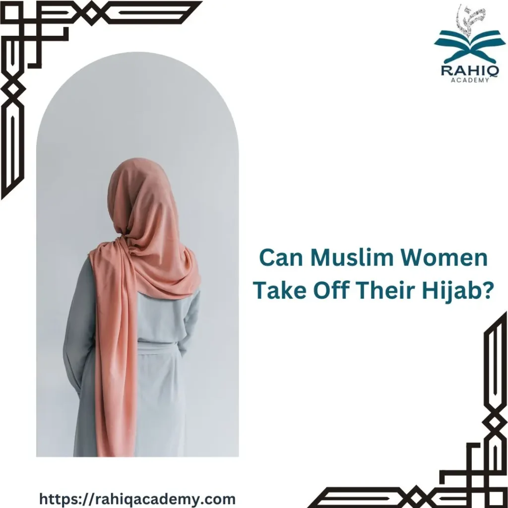 Can Muslim Women Take Off Their Hijab?