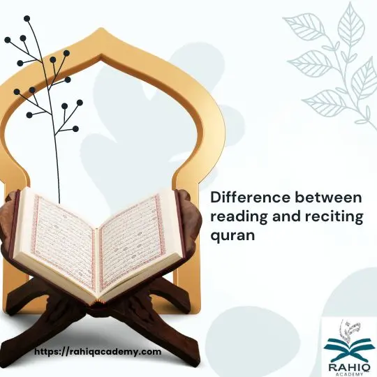 difference between reading and reciting quran 