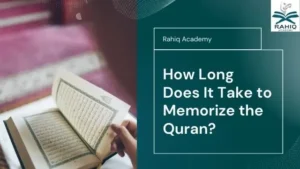 How Long Does It Take to Memorize the Quran