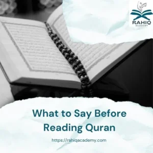 What to Say Before Reading Quran