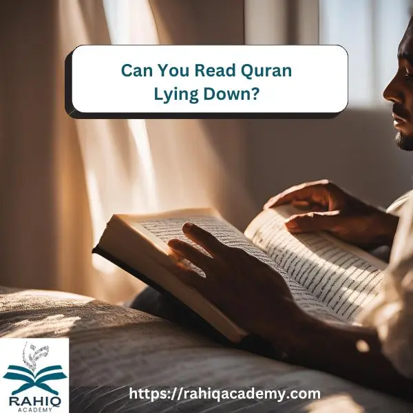 can you read quran lying down