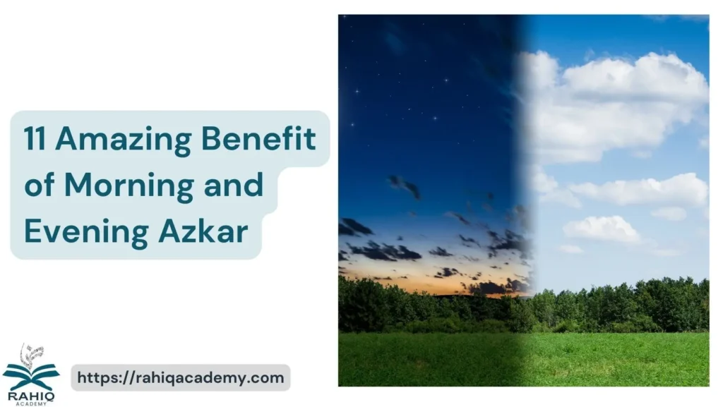 Benefit of Morning and evening azkar​