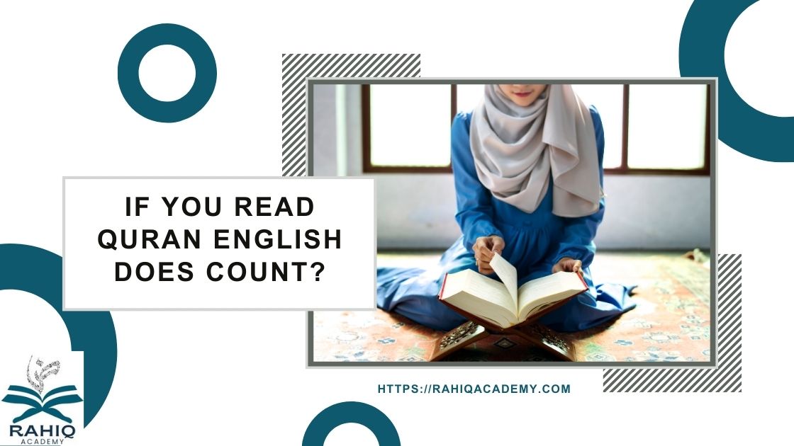 If you read Quran English does count