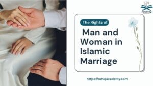 rights of man and woman in islamic marriage