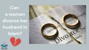 can a woman divorce her husband in islam​