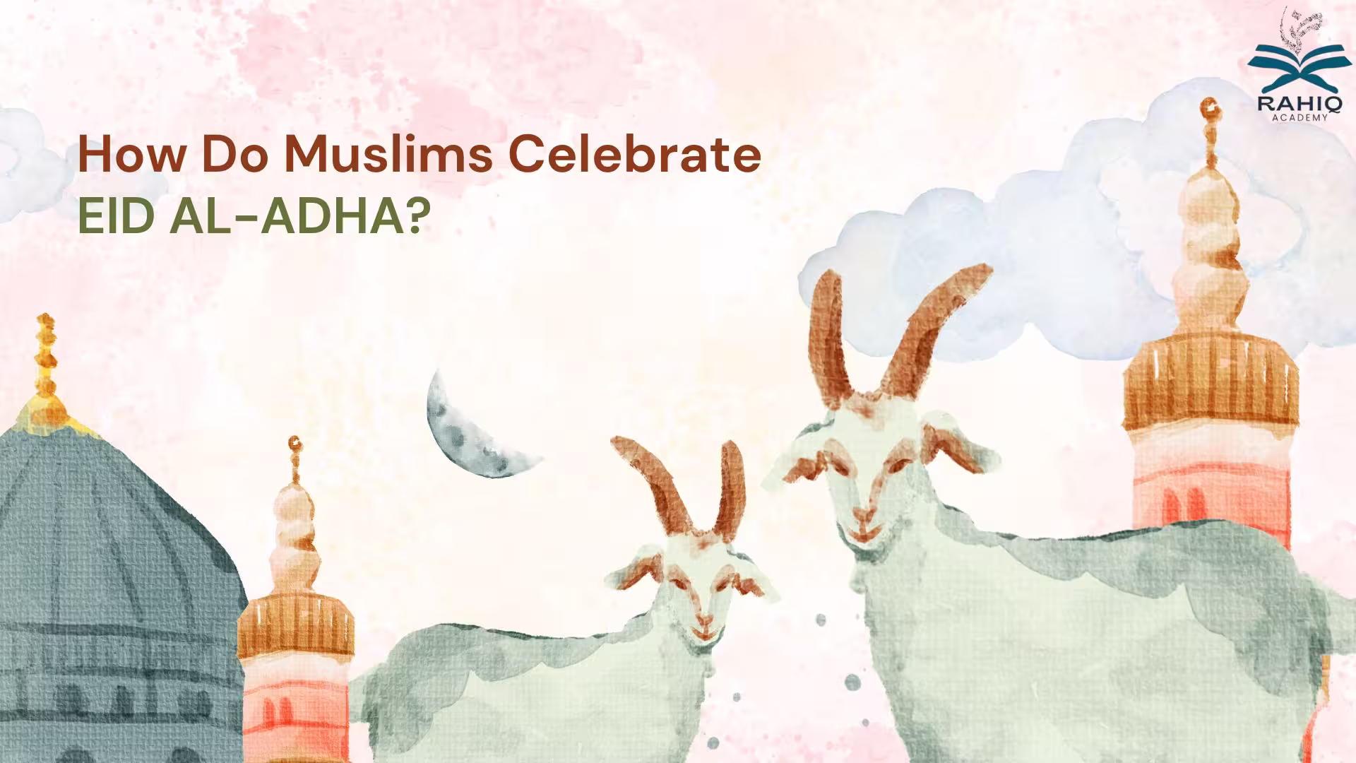 how do muslims celebrate Eid al adha​