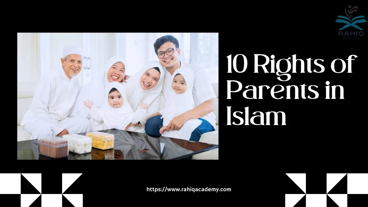 10 rights of parents in islam​