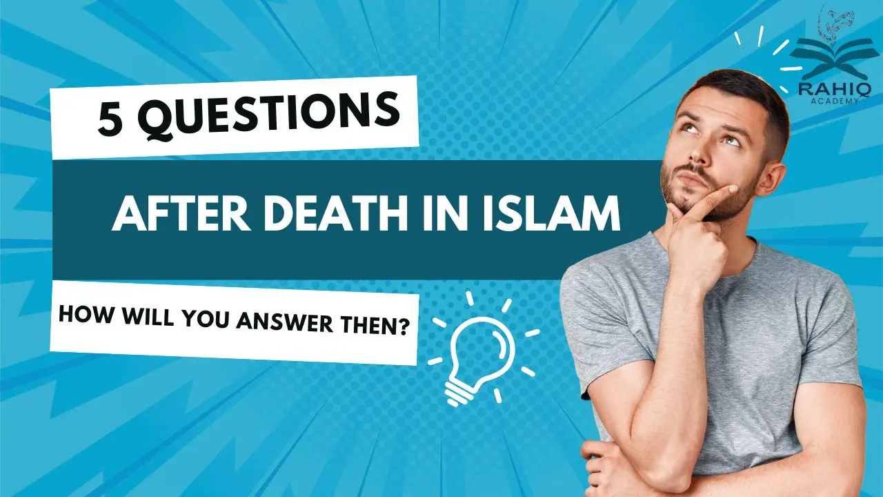 5 questions after death in islam​