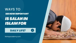 how important is salah in islam​