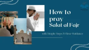 how to pray salat al fajr​