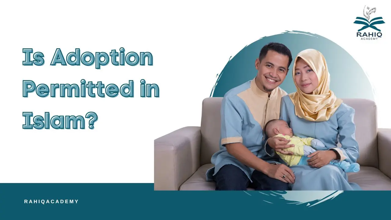 is adoption permitted in islam​