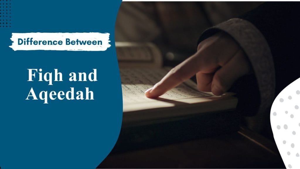 difference between fiqh and aqeedah